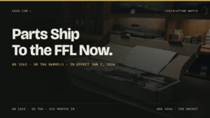 Parts Ship To the FFL Now. AB 1263 · SB 704 barrels · In effect Jan 1, 2026