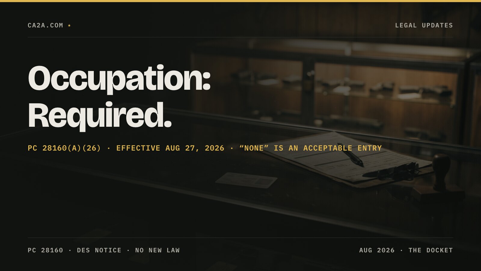 Occupation: Required. PC 28160(a)(26), effective Aug 27, 2026. Dealer counter with a transaction form.