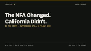 CA2A Docket card: The NFA Changed. California Did not.